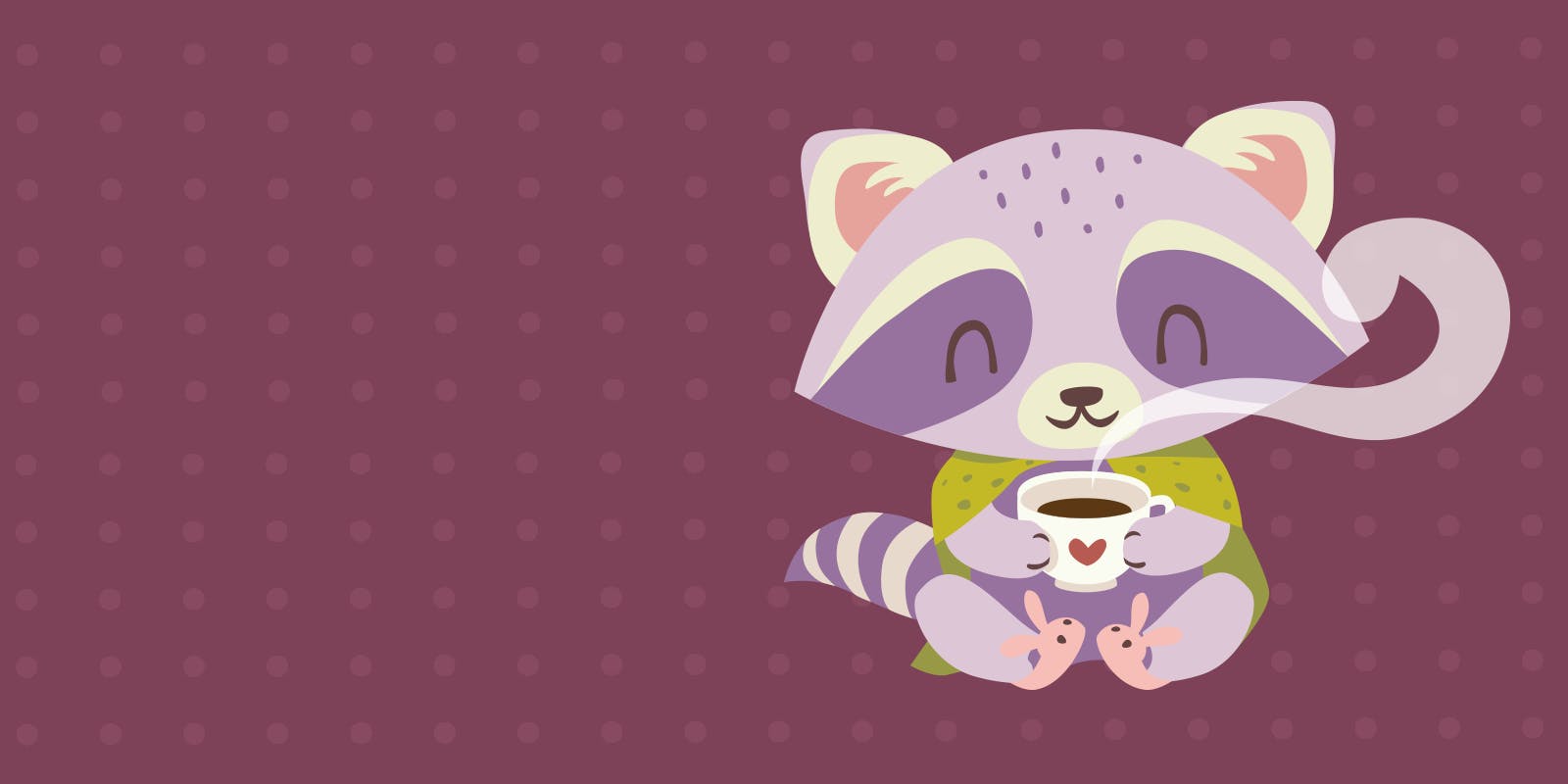 Racoon sitting with a hot cup of tea